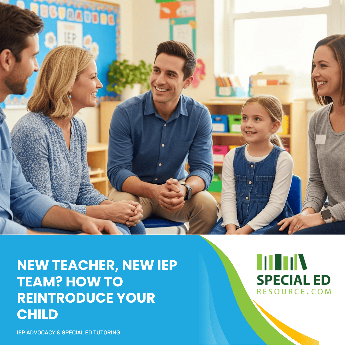 Parent meeting with new teacher to review child’s strengths and IEP goals